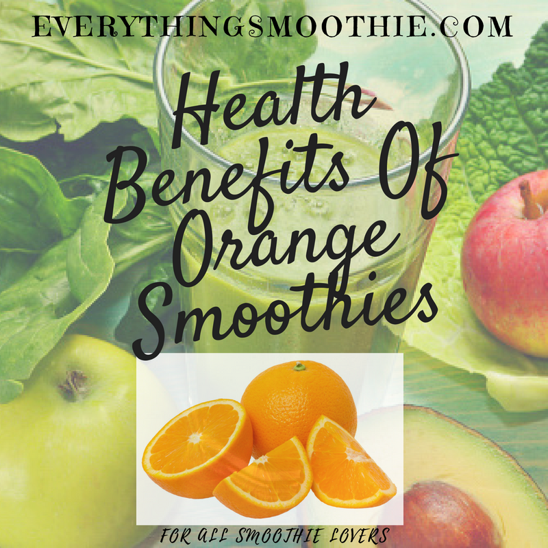 Health Benefits Of Orange Smoothies